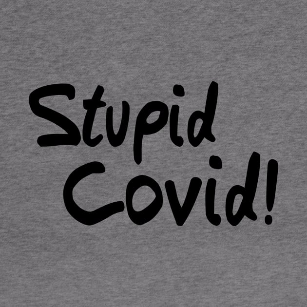 Stupid Covid by rand0mity